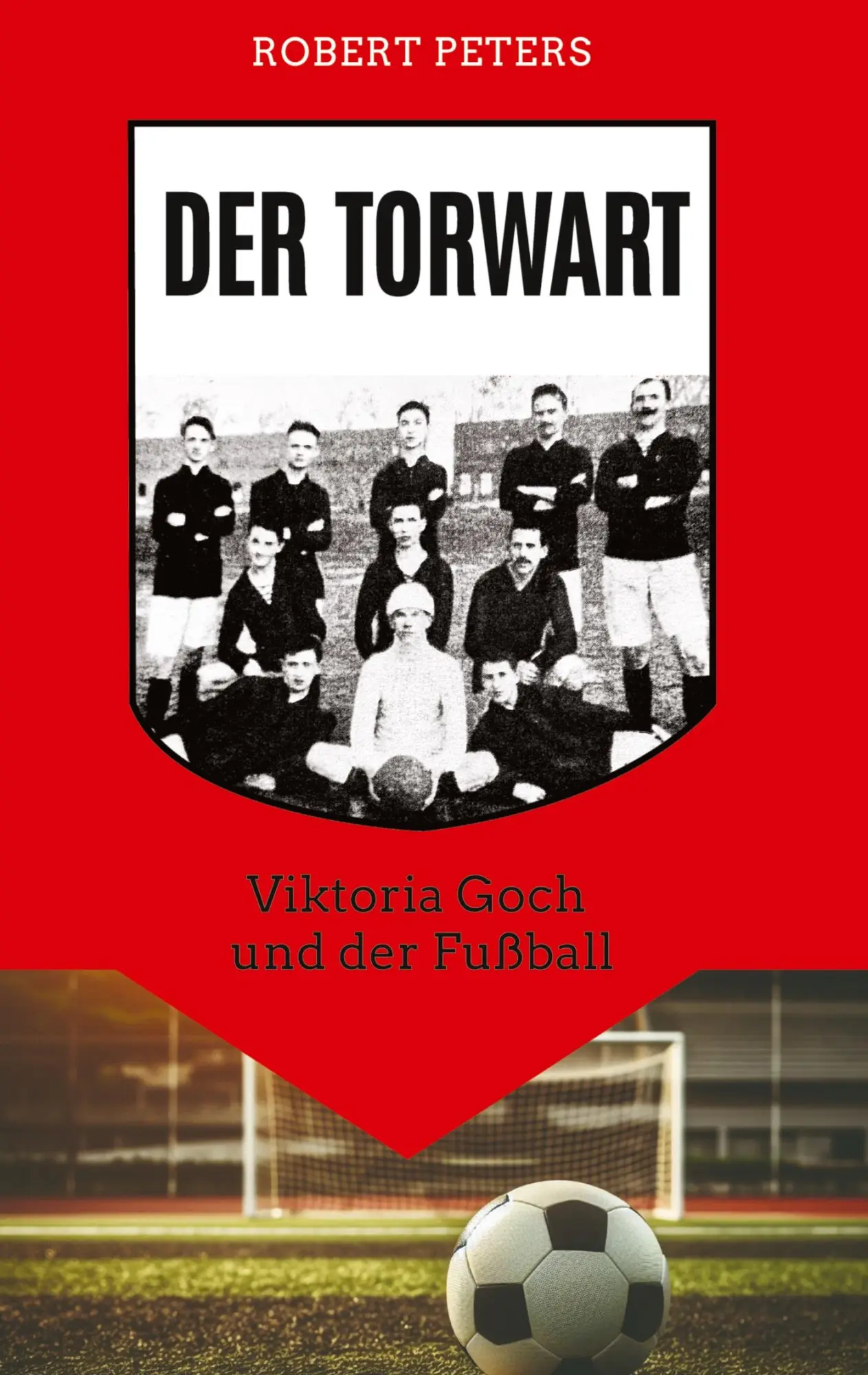 Cover: 9783384604828 | Der Torwart | Viktoria Goch und der Fußball | Robert Peters | Buch