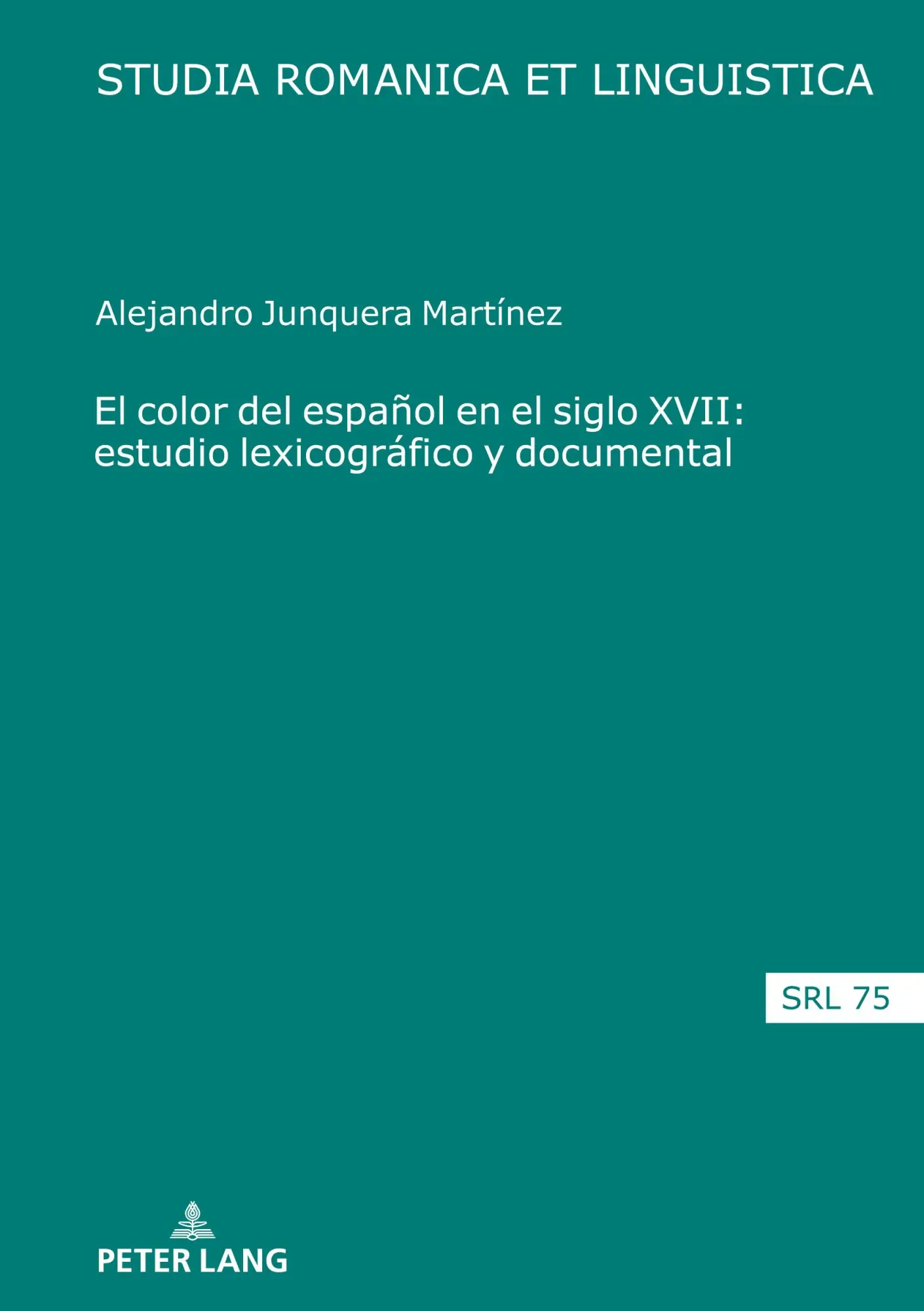 Cover: 9783631894828 | El color del español en el siglo XVII: estudio lexicográfico y...