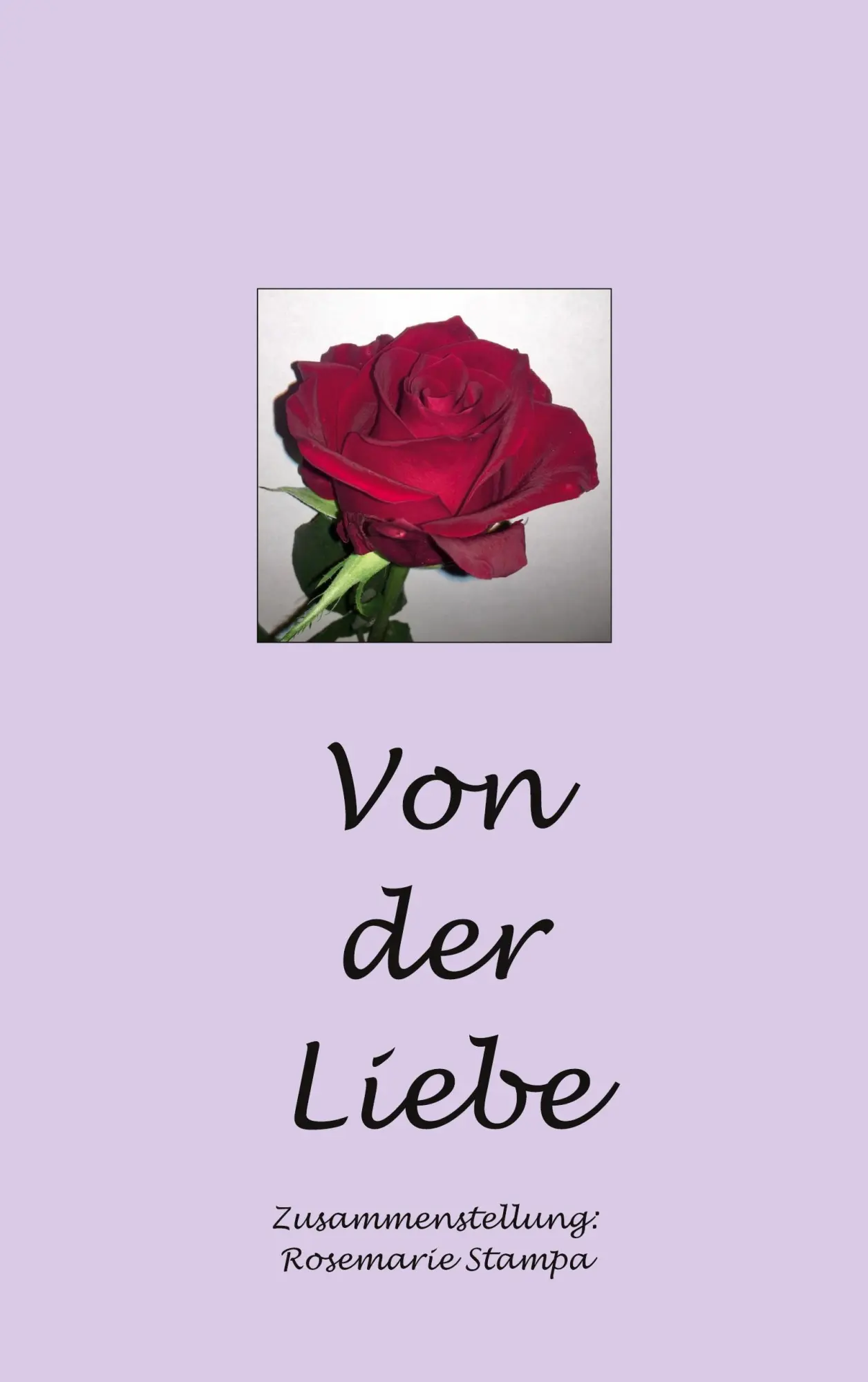 Cover: 9783751994828 | Von der Liebe | Rosemarie Stampa | Taschenbuch | 132 S. | Deutsch