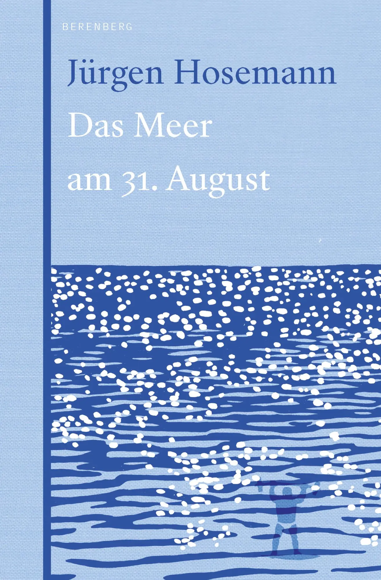 Cover: 9783946334828 | Das Meer am 31. August | Jürgen Hosemann | Buch | 110 S. | Deutsch
