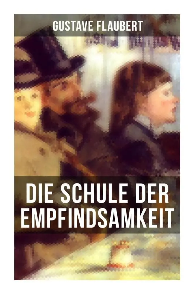 Cover: 9788027254828 | Die Schule der Empfindsamkeit | Gustave Flaubert | Taschenbuch