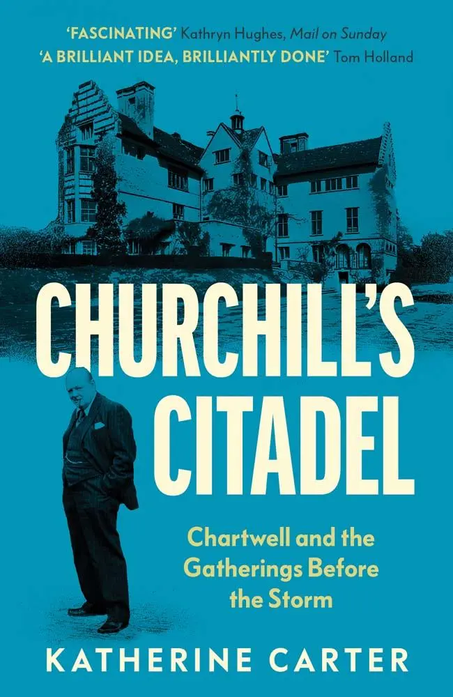 Cover: 9780300284928 | Churchill's Citadel | Chartwell and the Gatherings Before the Storm