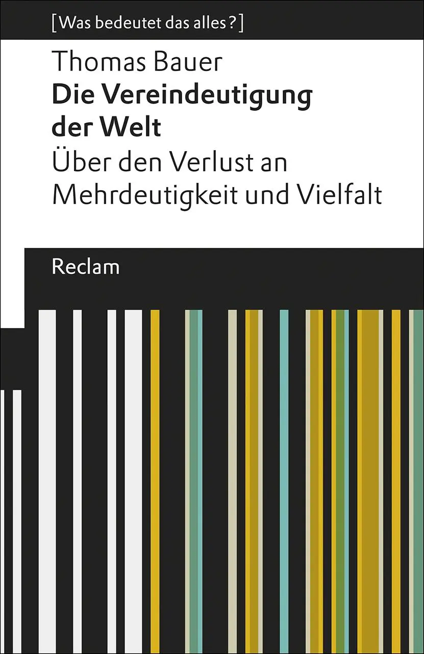 Cover: 9783150194928 | Die Vereindeutigung der Welt | Thomas Bauer | Taschenbuch | 104 S.
