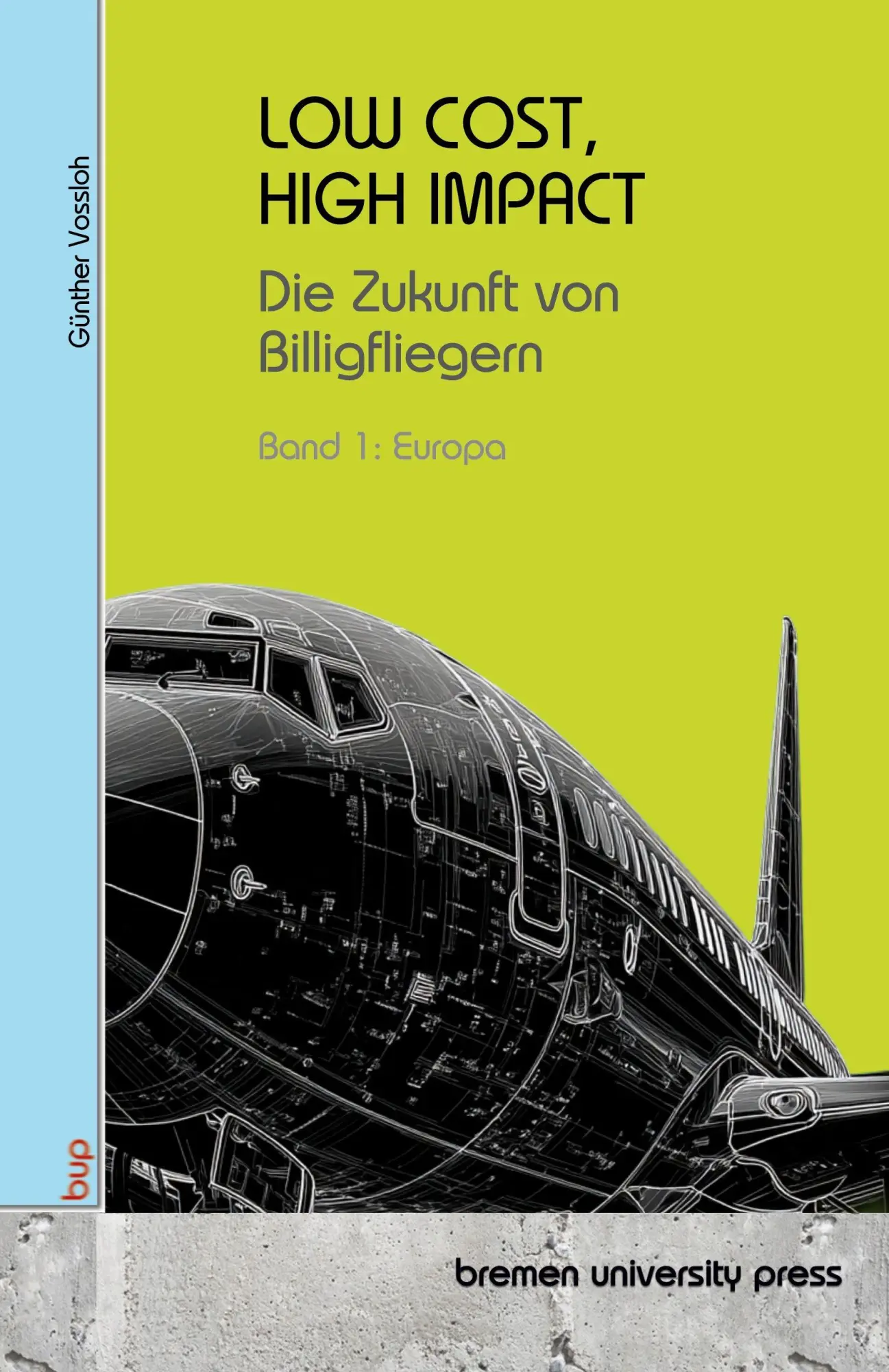 Cover: 9783691734928 | LOW COST, HIGH IMPACT: Die Zukunft von Billigfliegern | Band 1: Europa