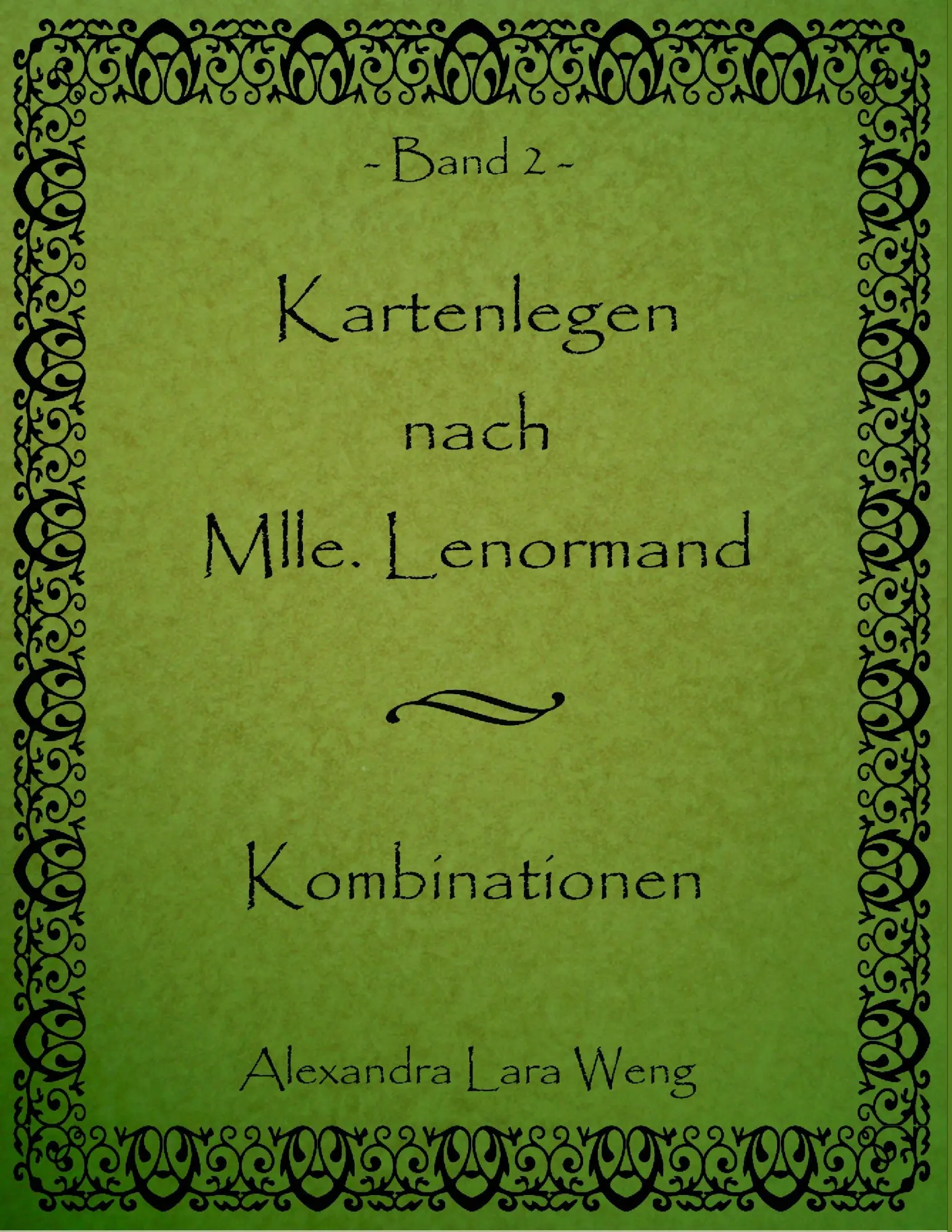 Cover: 9783837044928 | Kartenlegen nach Mlle. Lenormand | Kombinationen Band 2 | Weng | Buch