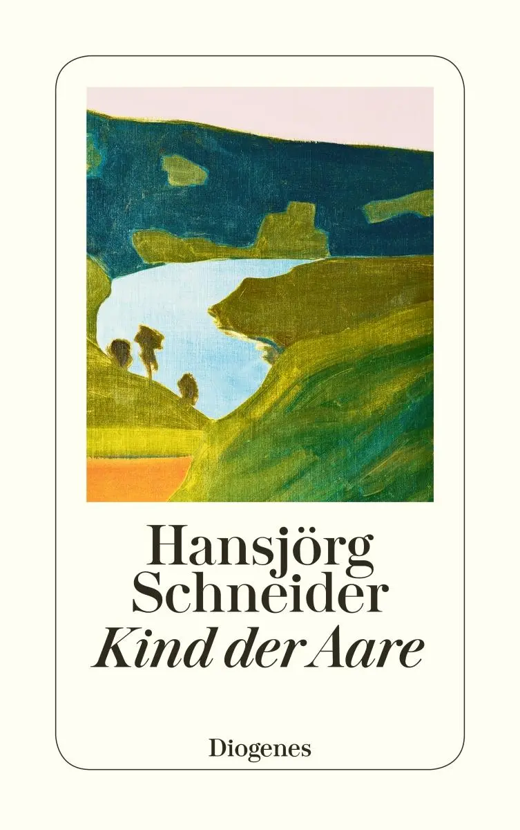 Cover: 9783257245028 | Kind der Aare | Autobiographie | Hansjörg Schneider | Taschenbuch