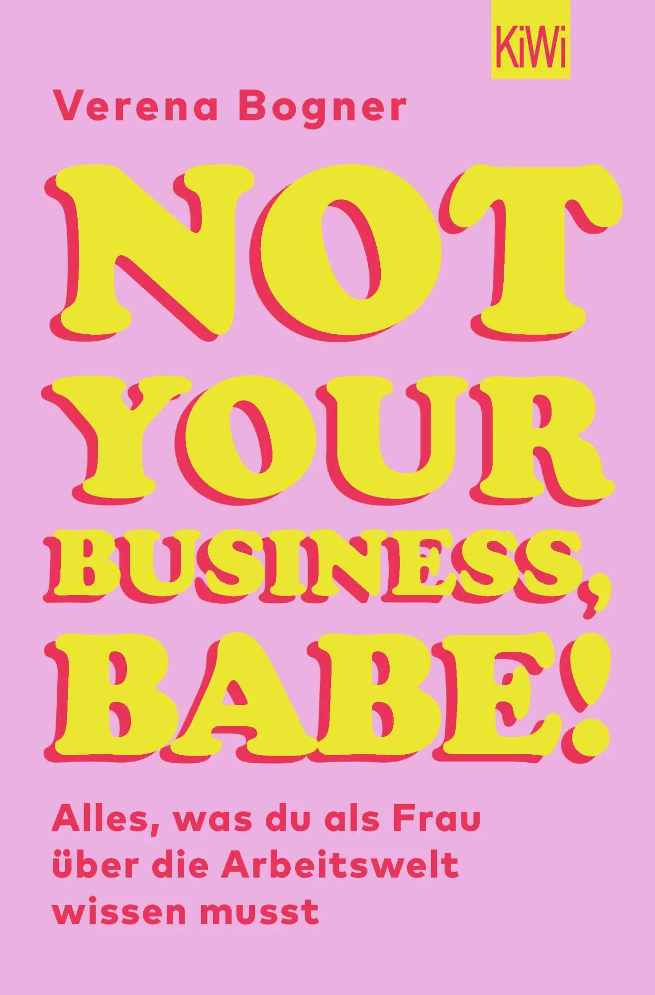 Cover: 9783462005028 | Not Your Business, Babe! | Verena Bogner | Taschenbuch | 216 S. | 2023