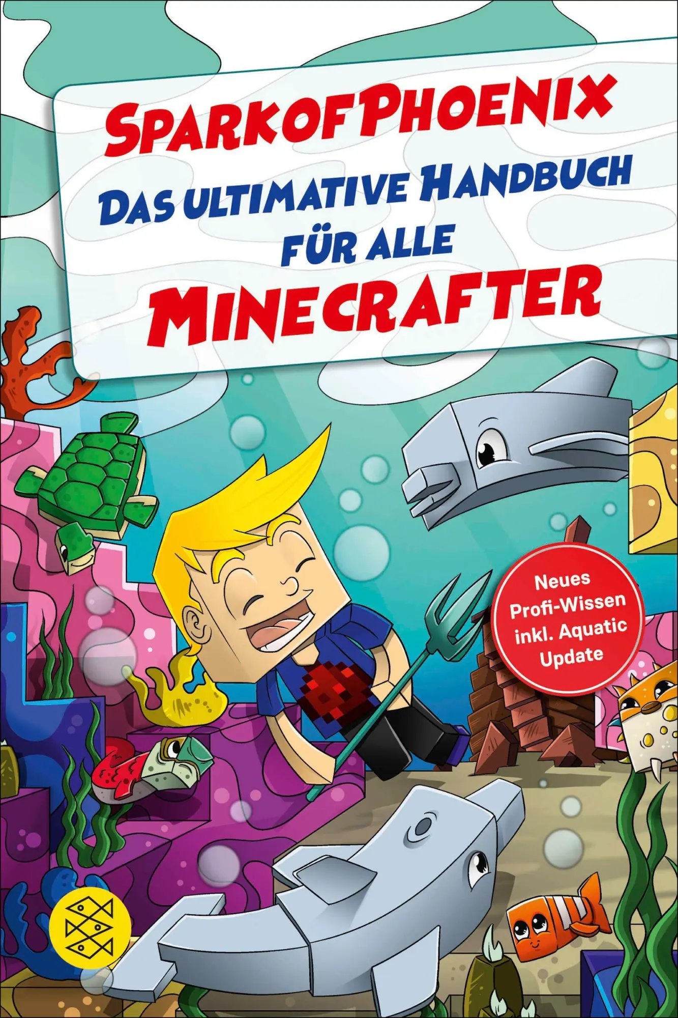 Cover: 9783733505028 | SparkofPhoenix: Das ultimative Handbuch für alle Minecrafter | Hucke