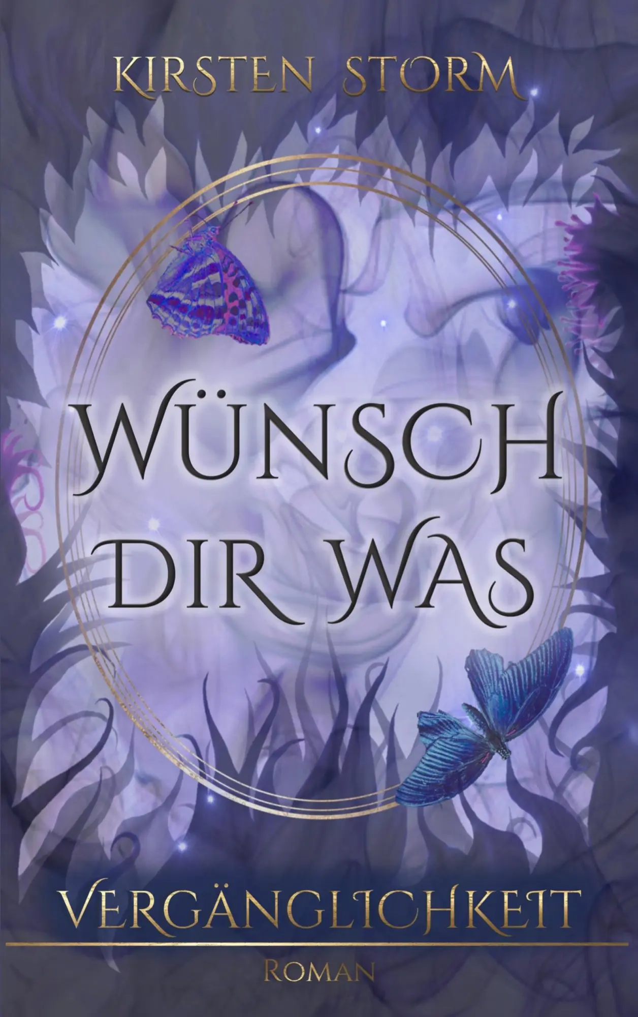 Cover: 9783748145028 | Wünsch Dir Was | Vergänglichkeit | Kirsten Storm | Taschenbuch | 2019