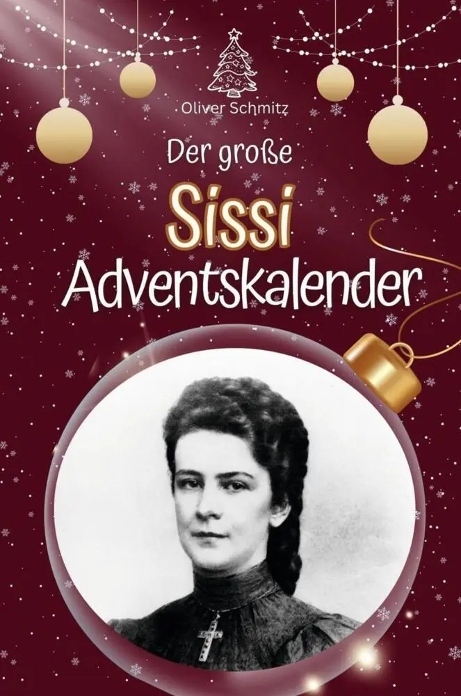 Cover: 9783759105028 | Der große Sissi-Adventskalender | Oliver Schmitz | Taschenbuch | 50 S.