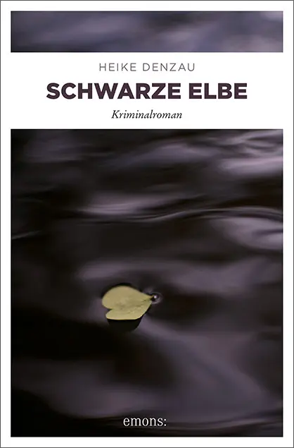 Cover: 9783954515028 | Schwarze Elbe | Kriminalroman | Heike Denzau | Taschenbuch | 384 S.