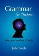 Cover: 9780955345128 | Grammar for Teachers | John Seely | Taschenbuch | Englisch | 2007