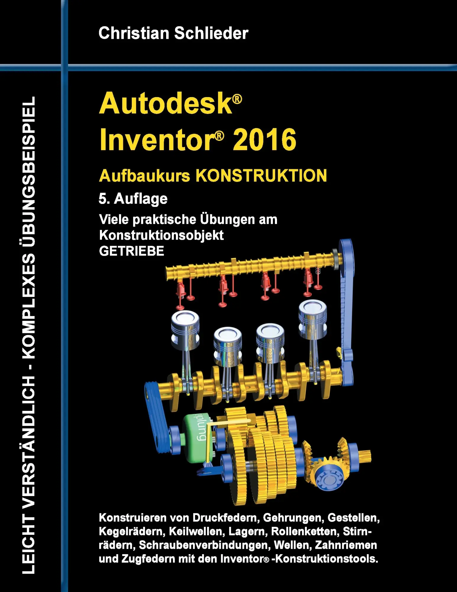 Cover: 9783738615128 | Autodesk Inventor 2016 - Aufbaukurs Konstruktion | Christian Schlieder
