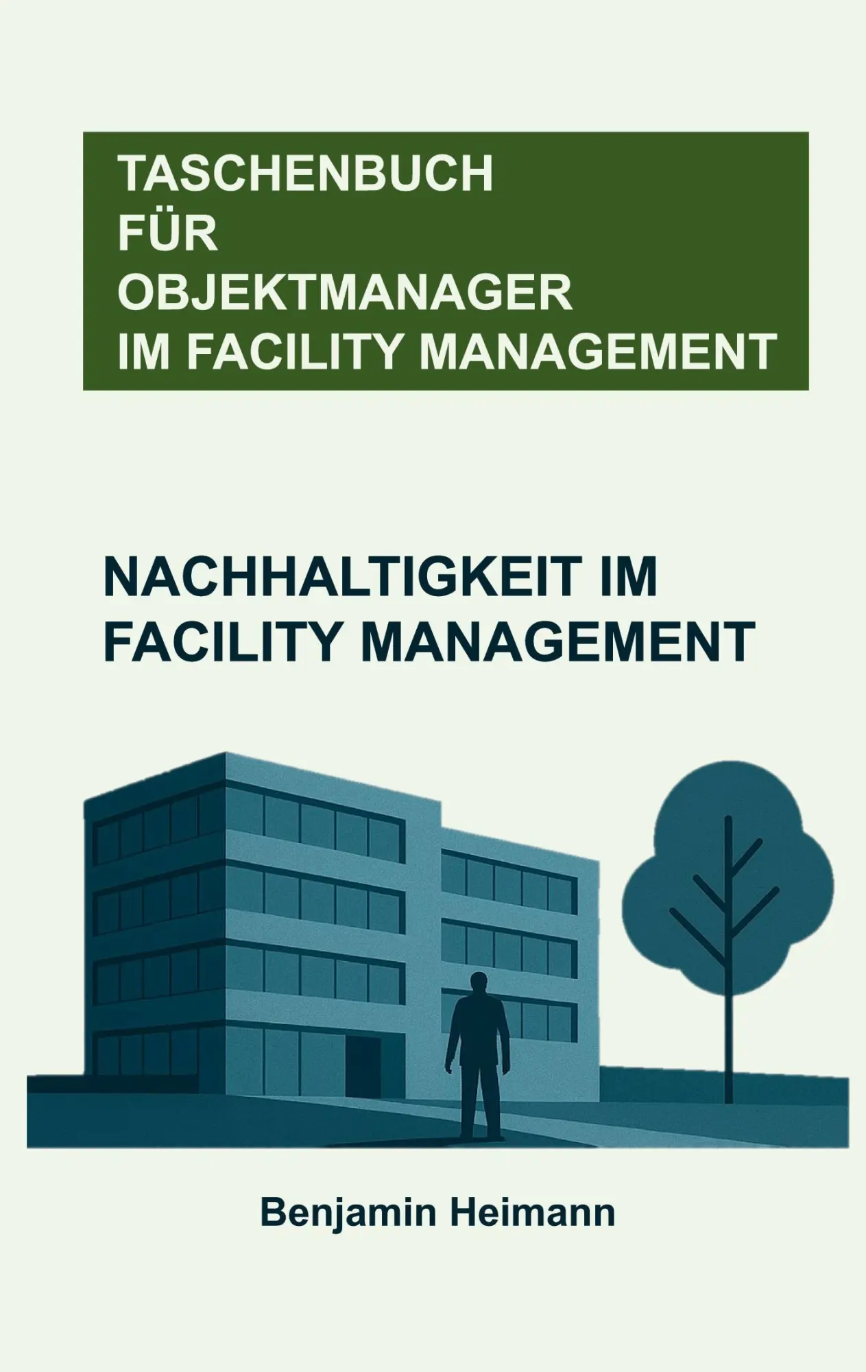 Cover: 9783819275128 | Nachhaltigkeit im Facility Management | Benjamin Heimann | Taschenbuch