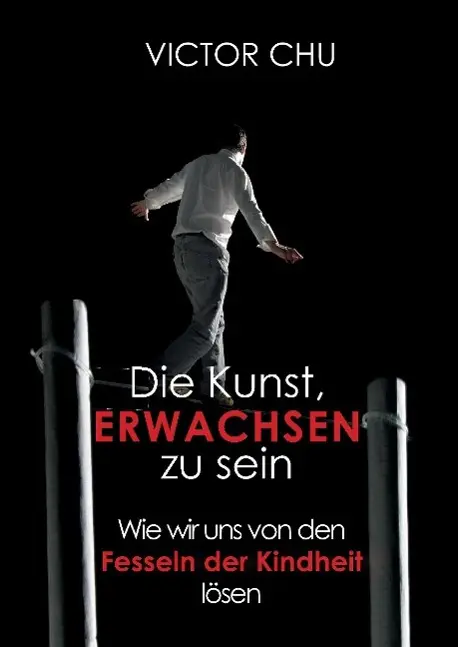 Cover: 9783849595128 | Die Kunst, erwachsen zu sein | Victor Chu | Buch | 216 S. | Deutsch