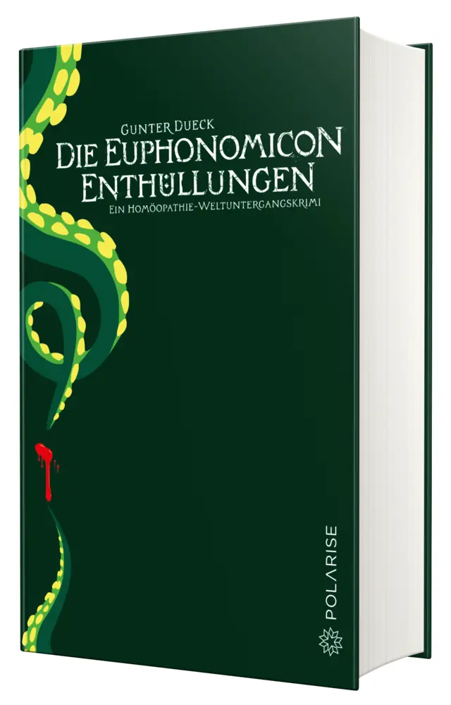 Cover: 9783949345128 | Die Euphonomicon-Enthüllungen | Ein Homöopathie-Weltuntergangskrimi Cover: 9783949345128 | Die Euphonomicon-Enthüllungen | Ein Homöopathie-Weltuntergangskrimi