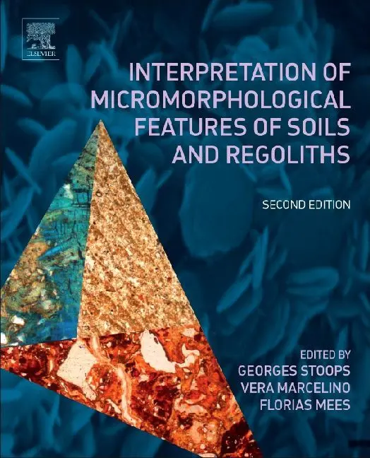 Cover: 9780444635228 | Interpretation of Micromorphological Features of Soils and Regoliths