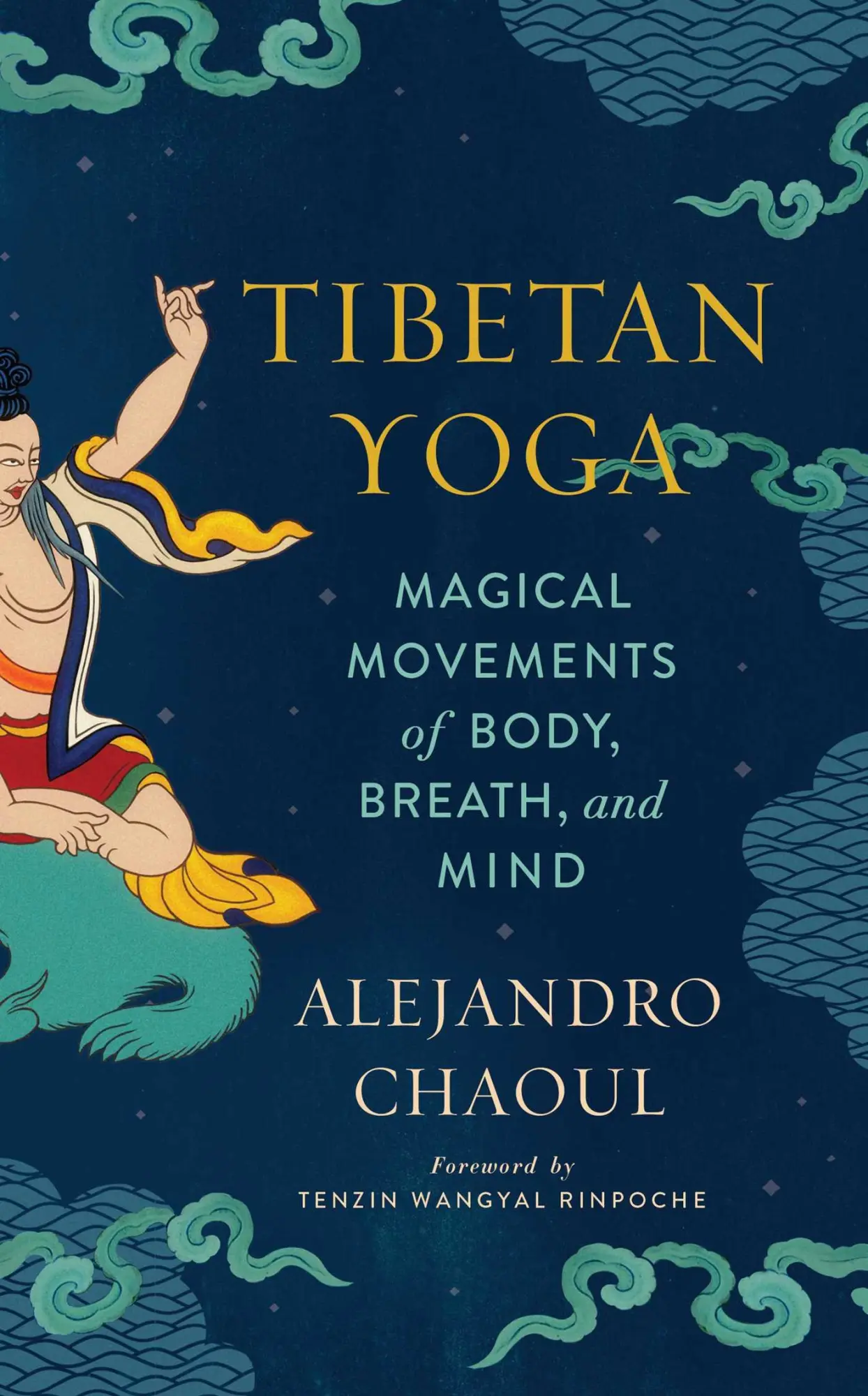 Cover: 9781614295228 | Tibetan Yoga | Magical Movements of Body, Breath, and Mind | Chaoul