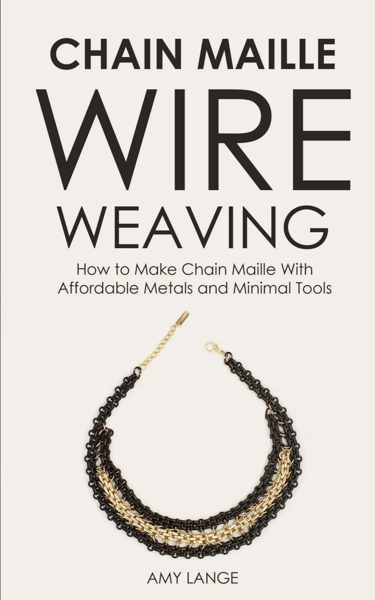 Cover: 9781951035228 | Chain Maille Wire Weaving | Amy Lange | Taschenbuch | Englisch | 2019