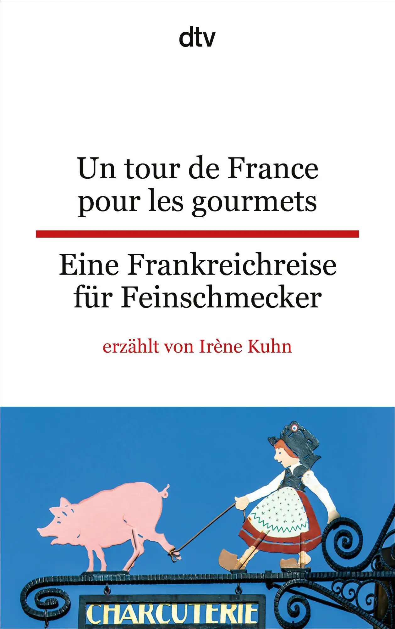 Cover: 9783423095228 | Un tour de France pour les gourmets Eine Frankreichreise für...