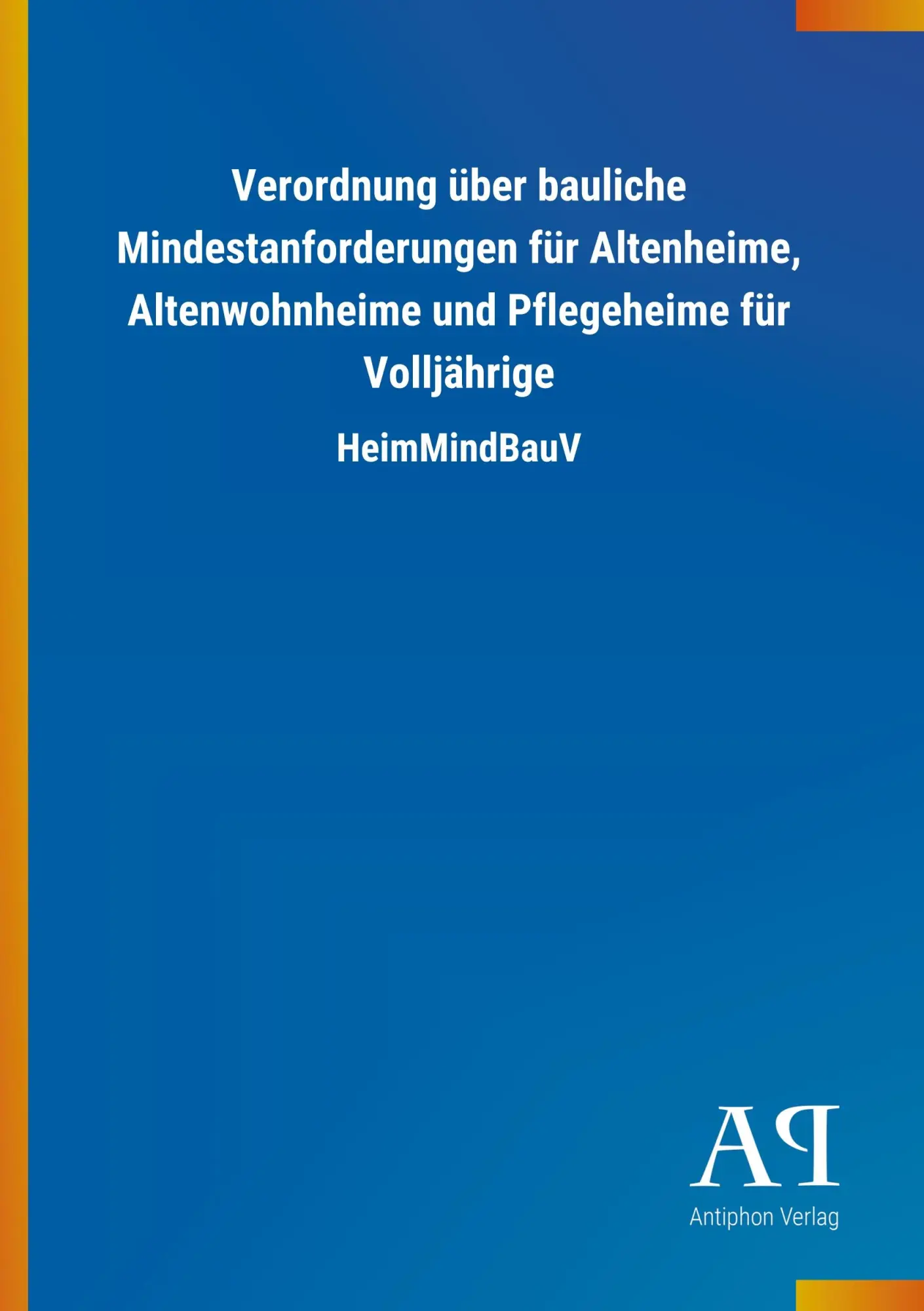 Cover: 9783731435228 | Verordnung über bauliche Mindestanforderungen für Altenheime,...