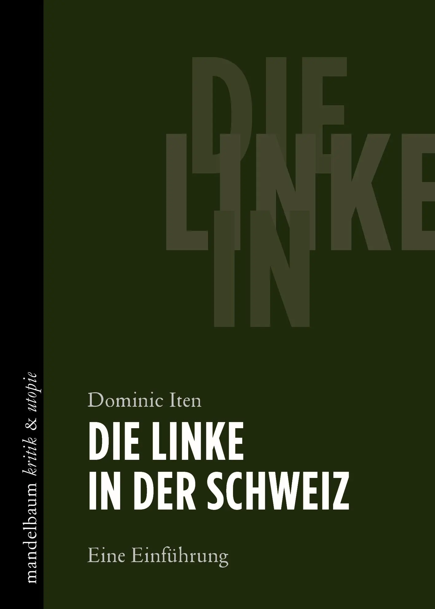 Cover: 9783991365228 | Die Linke in der Schweiz | Eine Einführung | Dominic Iten | Buch