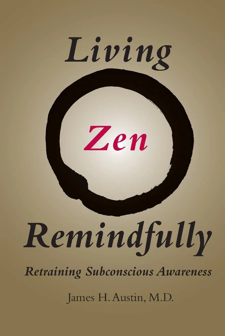 Cover: 9780262535328 | Living Zen Remindfully | Retraining Subconscious Awareness | Austin