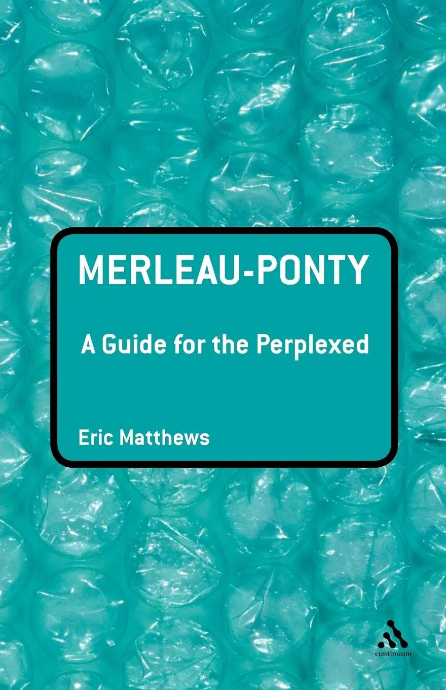 Cover: 9780826485328 | Merleau-Ponty | A Guide for the Perplexed | Eric Matthews | Buch