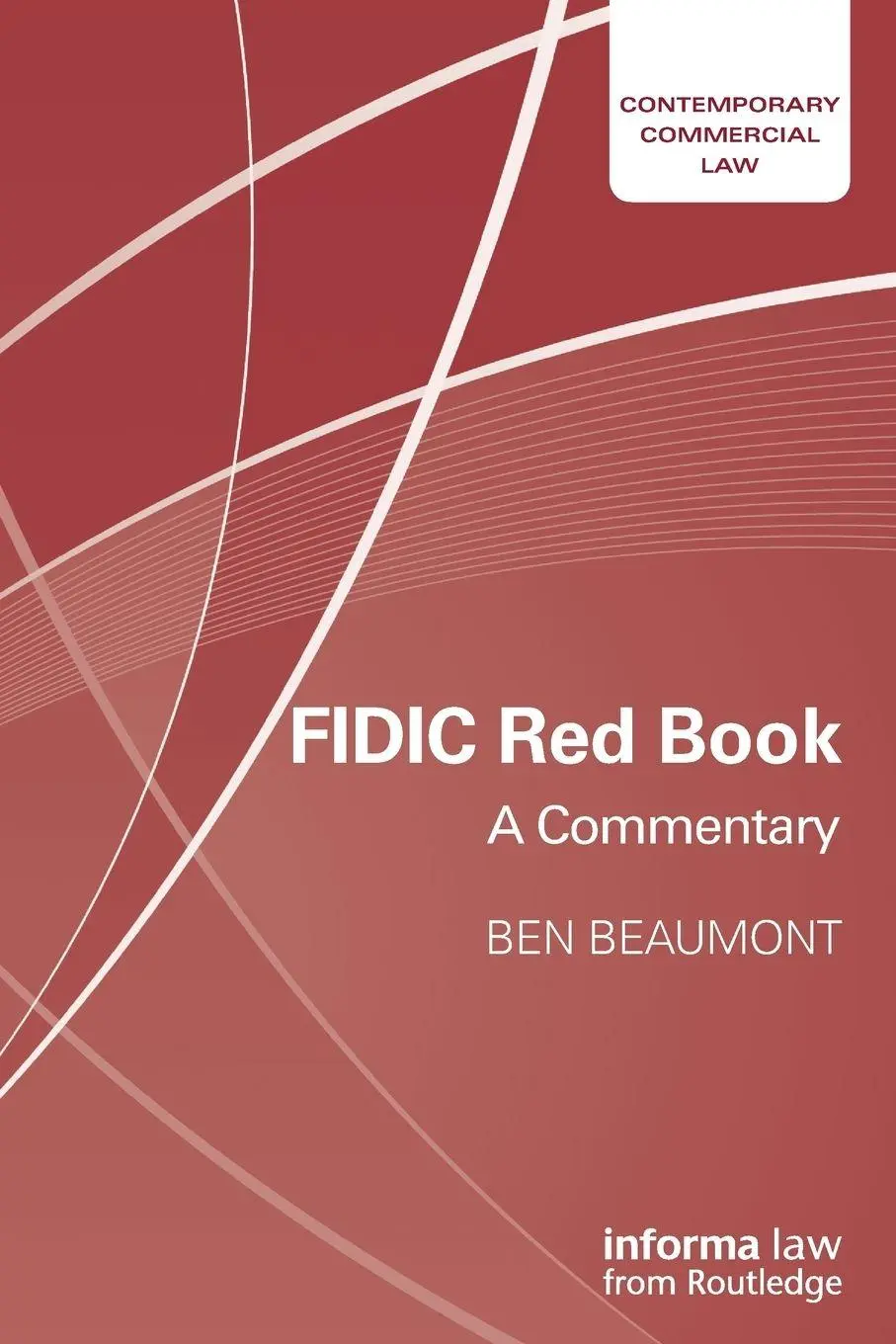 Cover: 9781138235328 | FIDIC Red Book | A Commentary | Ben Beaumont | Taschenbuch | Englisch