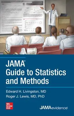 Cover: 9781260455328 | Jama Guide to Statistics and Methods | Edward H Livingston (u. a.)