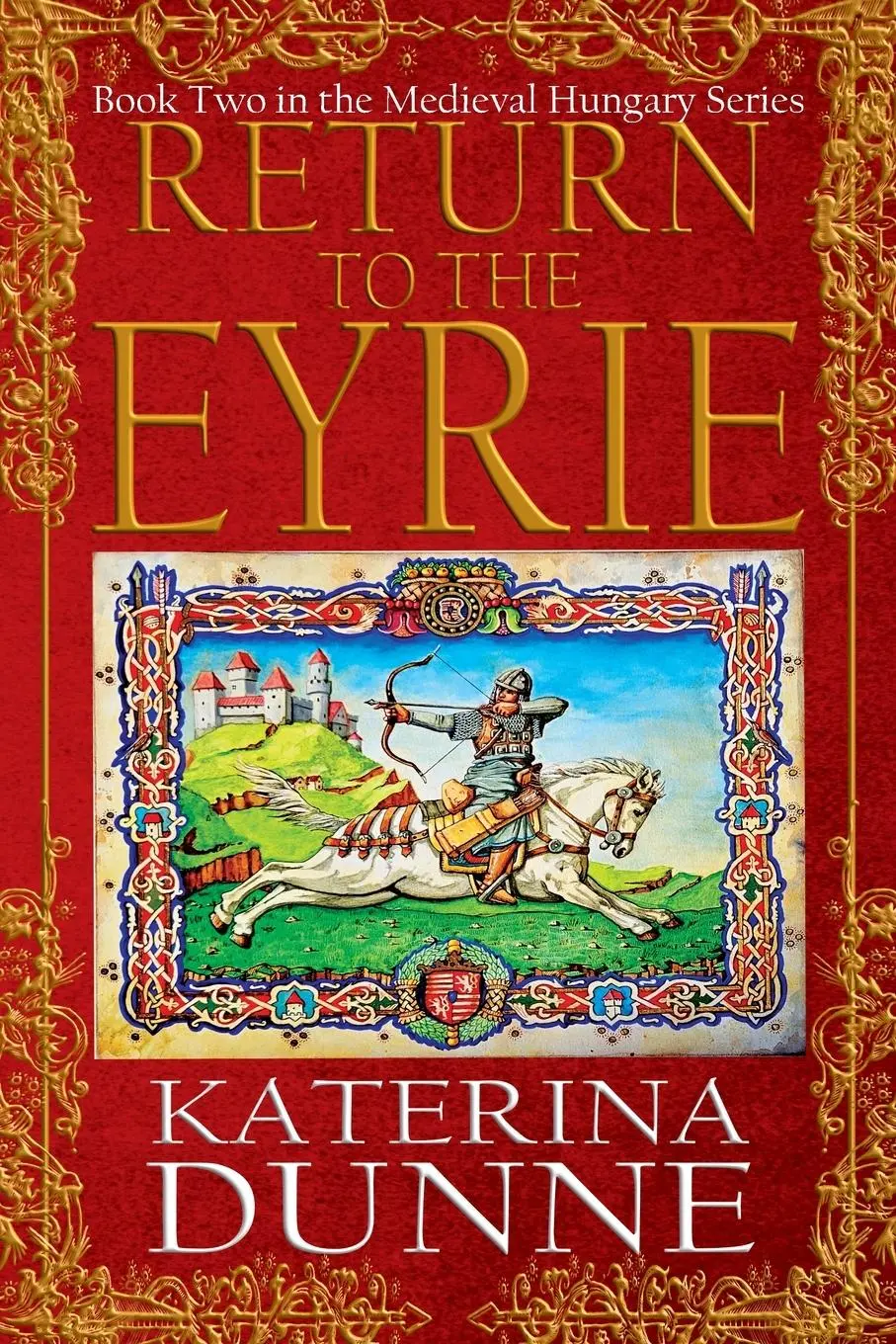 Cover: 9781962465328 | Return to the Eyrie | The Medieval Hungary Series - Book Two | Buch
