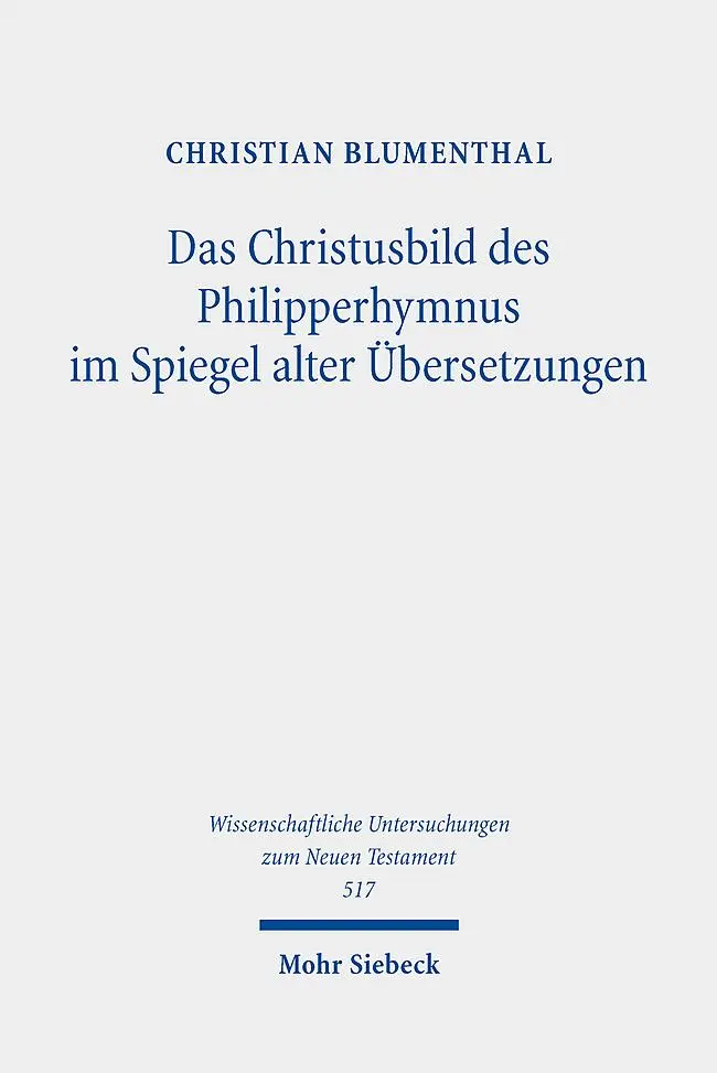 Cover: 9783161635328 | Das Christusbild des Philipperhymnus im Spiegel alter Übersetzungen