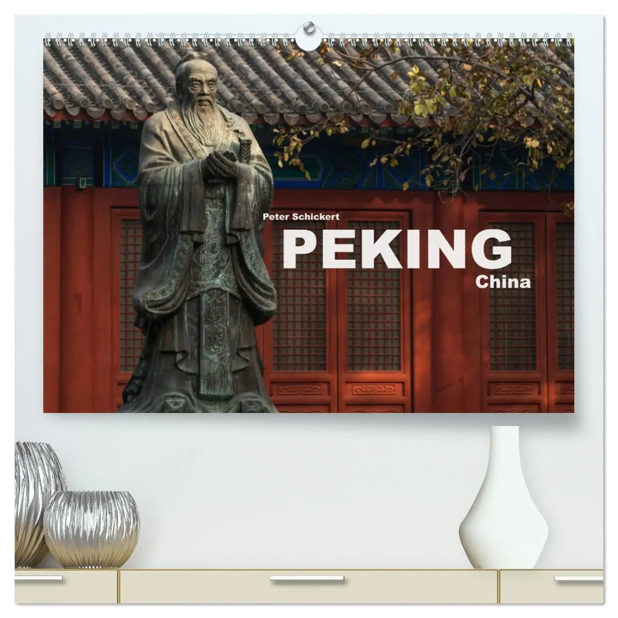 Cover: 9783457745328 | Peking - China (hochwertiger Premium Wandkalender 2026 DIN A2...