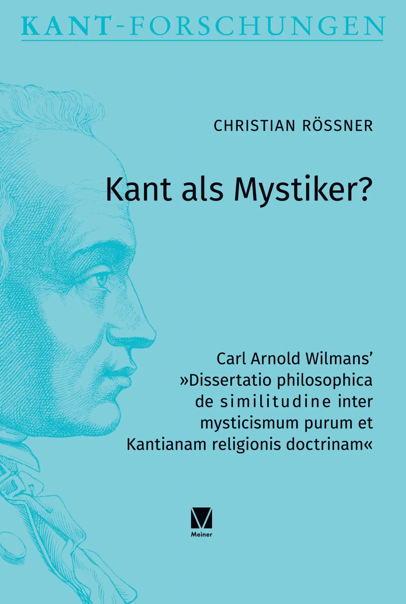 Cover: 9783787345328 | Kant als Mystiker? | Christian Rößner | Buch | 280 S. | Deutsch | 2023