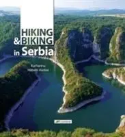 Cover: 9788686245328 | Hiking and Biking in Serbia | Katharina Häberli Harker | Taschenbuch