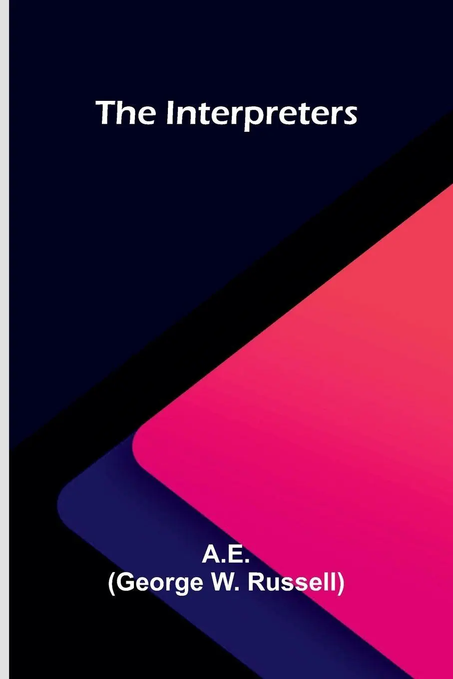 Cover: 9789371775328 | The Interpreters | George W. Russell | Taschenbuch | Englisch | 2025