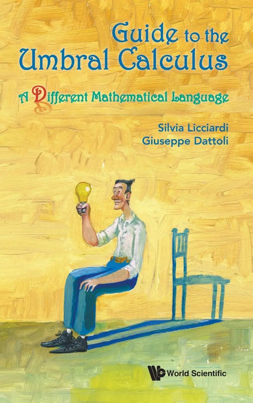 Cover: 9789811255328 | GUIDE TO THE UMBRAL CALCULUS | Silvia Licciardi &amp; Giuseppe Dattoli
