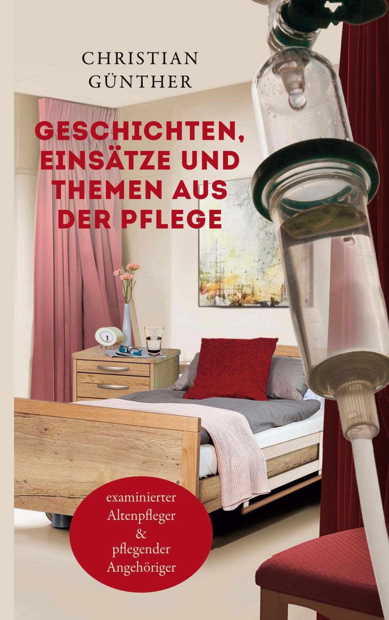 Cover: 9783769375428 | Geschichten, Einsätze und Themen aus der Pflege | Christian Günther