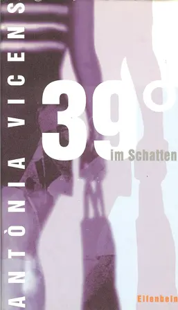 Cover: 9783932245428 | 39 Grad im Schatten | Antònia Vicens | Buch | 218 S. | Deutsch | 2001