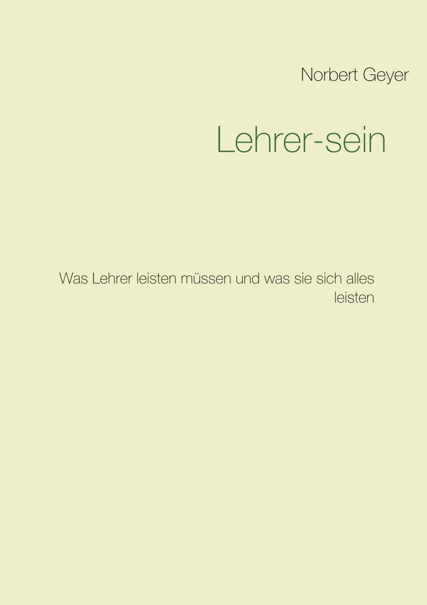 Lehrer-sein: Was Lehrer leisten müssen und was sie sich alles leisten
