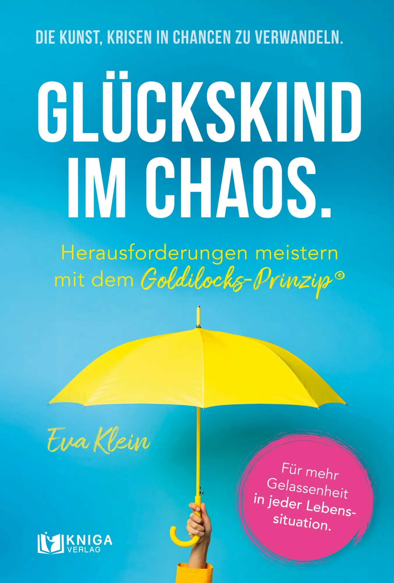 Cover: 9783910385528 | Glückskind im Chaos. | Eva Klein | Taschenbuch | 292 S. | Deutsch