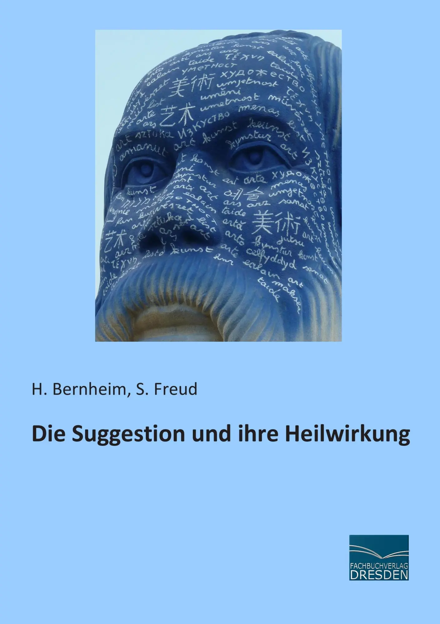 Cover: 9783956925528 | Die Suggestion und ihre Heilwirkung | H. Bernheim | Taschenbuch | 2015