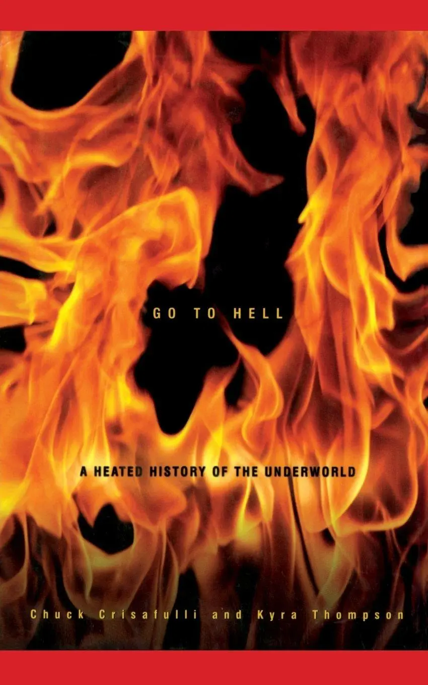 Cover: 9781476725628 | Go to Hell | A Heated History of the Underworld | Crisafulli (u. a.)