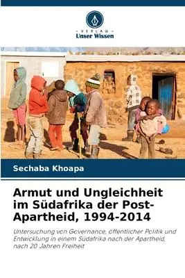 Cover: 9786205645628 | Armut und Ungleichheit im Südafrika der Post-Apartheid, 1994-2014