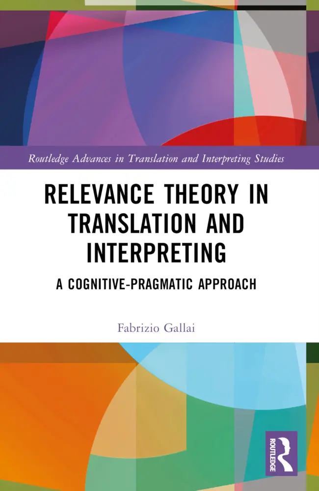 Cover: 9781032025728 | Relevance Theory in Translation and Interpreting | Fabrizio Gallai