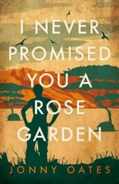 Cover: 9781785905728 | I Never Promised You A Rose Garden | Jonny Oates | Buch | Gebunden