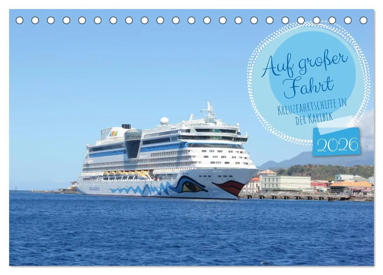 Cover: 9783457565728 | Auf großer Fahrt - Kreuzfahrtschiffe in der Karibik (Tischkalender...