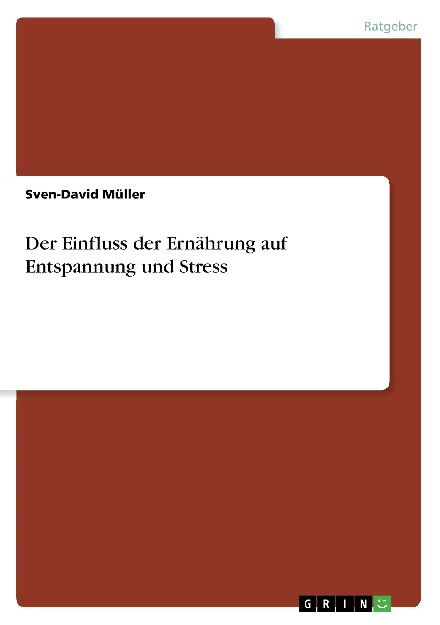 Cover: 9783668505728 | Der Einfluss der Ernährung auf Entspannung und Stress | Müller | Buch