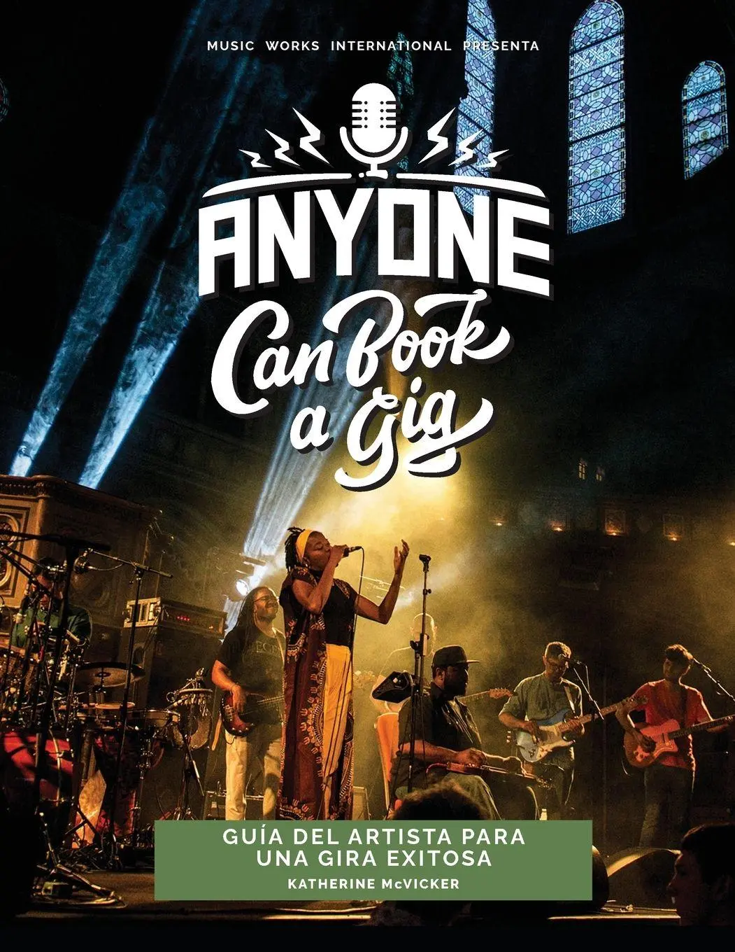 Cover: 9798986025728 | Anyone Can Book a Gig | Guía del artista para una gira exitosa | Buch