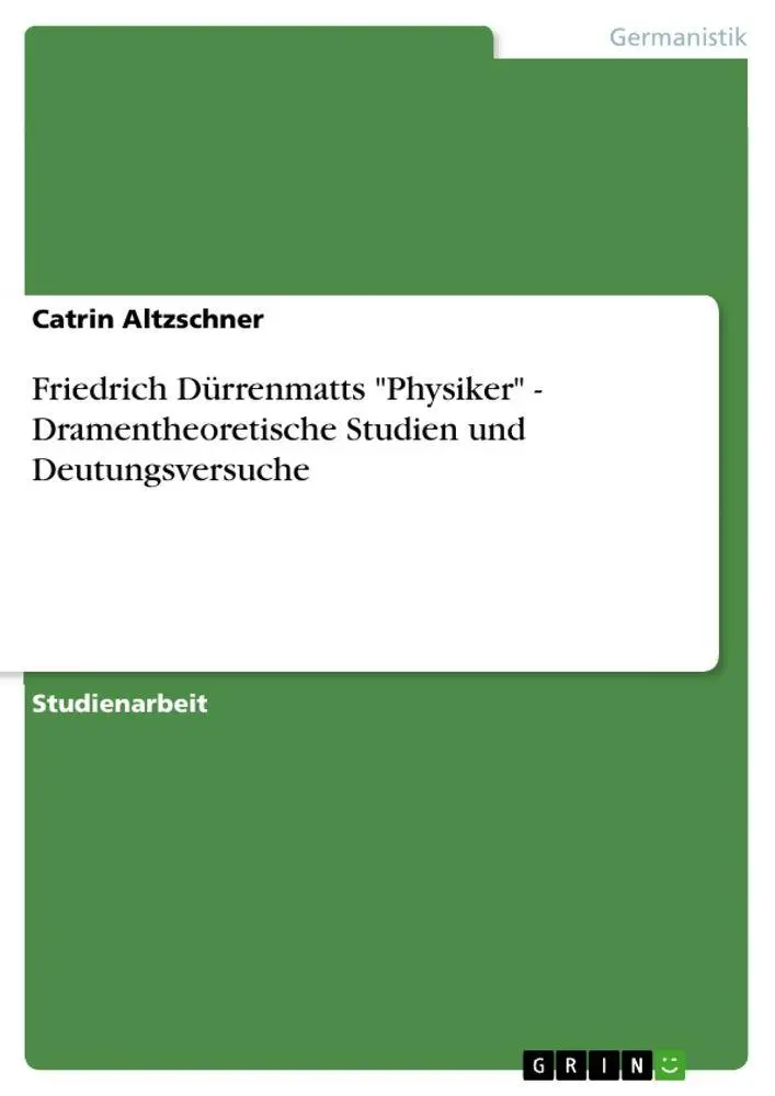 Cover: 9783640605828 | Friedrich Dürrenmatts "Physiker" - Dramentheoretische Studien und...